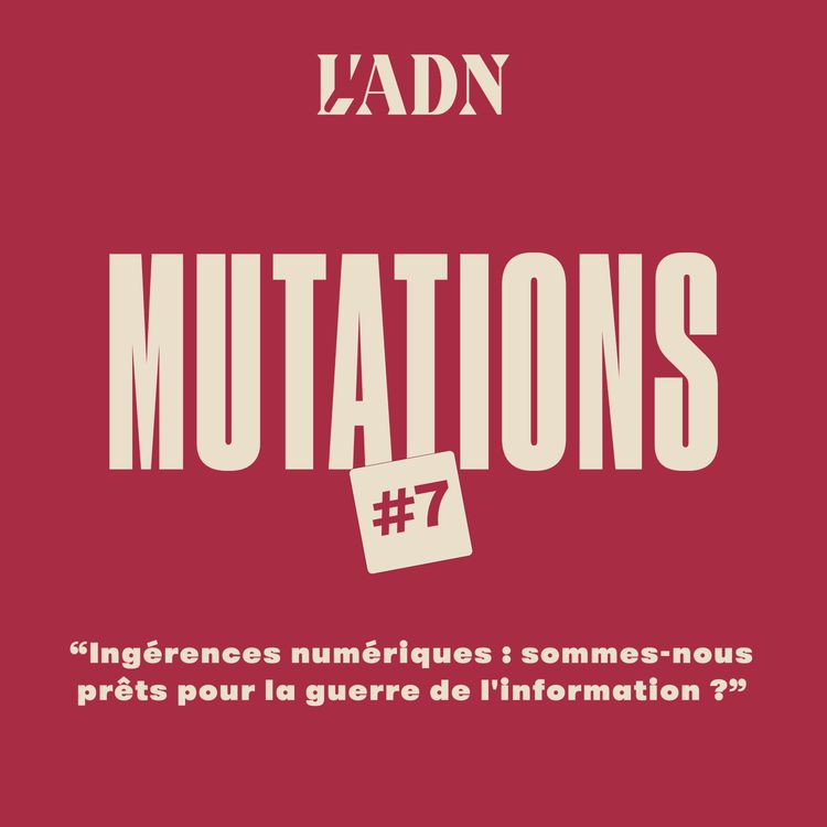 cover art for Ingérences numériques : sommes-nous prêts pour la guerre de l'information ?