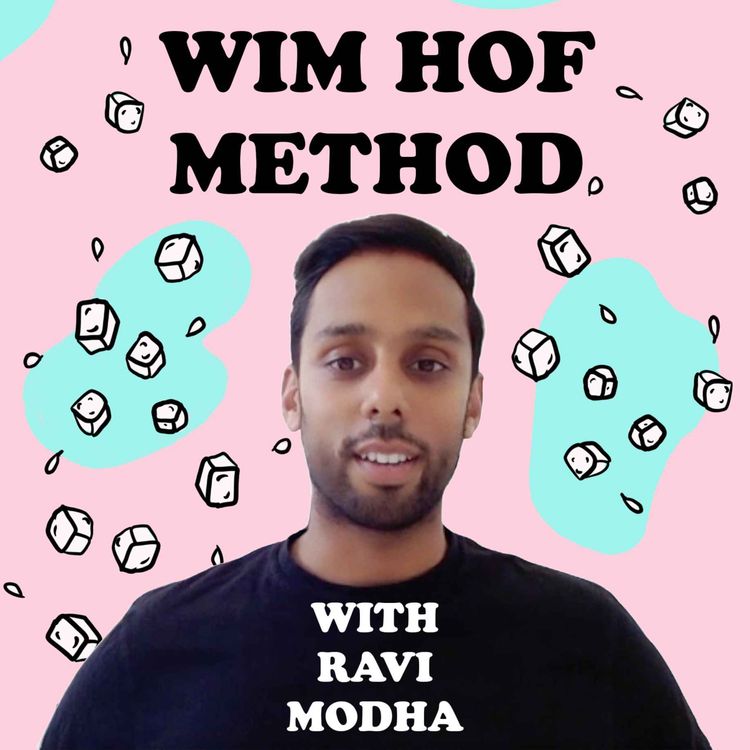 cover art for #2 Wim Hof Method (Breath-work & Cold Water Therapy) with Ravi Modha