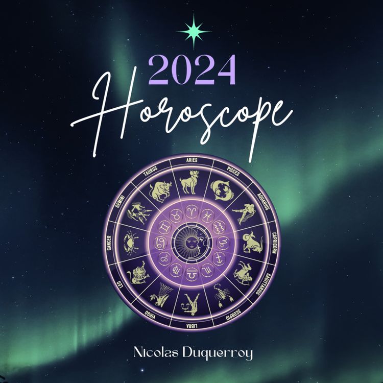 cover art for Horoscope complet de l'année 2024 pour les 12 signes du zodiaque