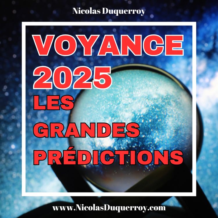 cover art for Voyance 2025, Les Grandes Prédictions de Voyance pour la France