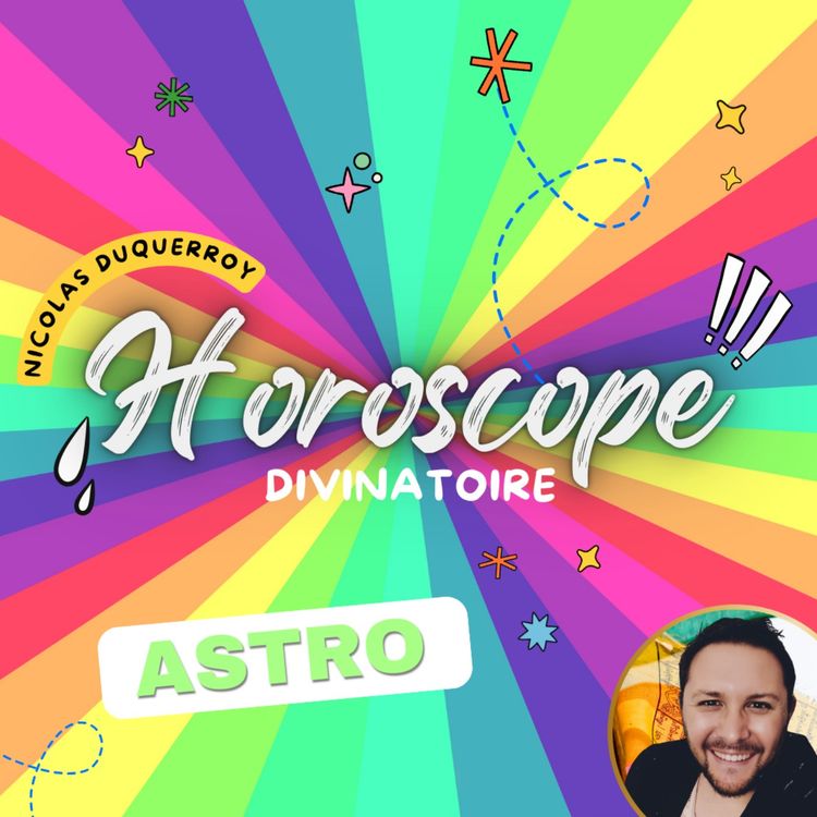 cover art for Horoscope de la semaine à venir par Nicolas Duquerroy