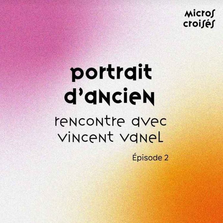 cover art for S1 Ep2 - Portrait d'ancien