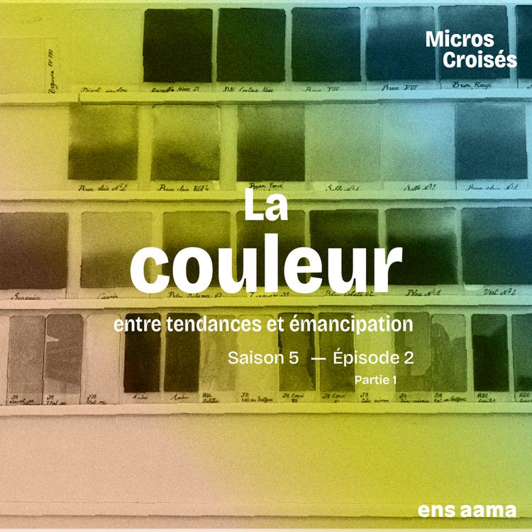 cover art for S5 Ep2 - La couleur, première partie