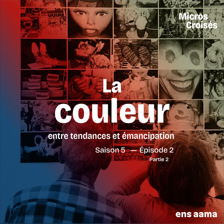 cover art for S5 Ep3 - La couleur, deuxième partie