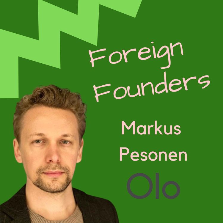 cover art for #9 Markus Pesonen, Co-Founder of Olo