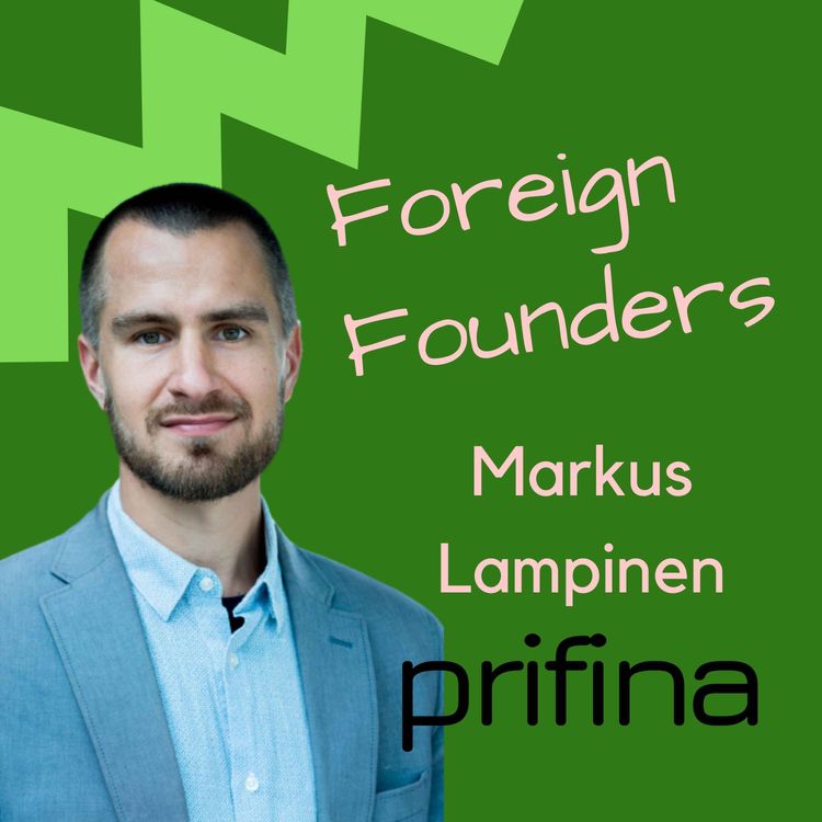 cover art for #12 Markus Lampinen, Co-Founder of Prifina