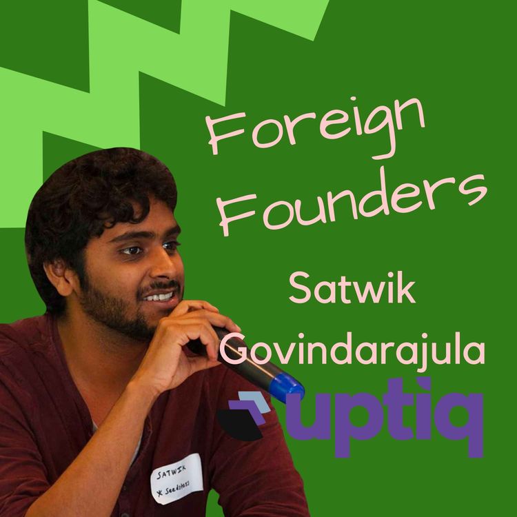 cover art for #13 Satwik Govindarajula, Co-Founder of Uptiq