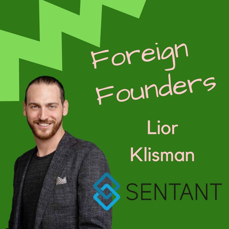 cover art for #21 Lior Klisman, Co-Founder of Sentant