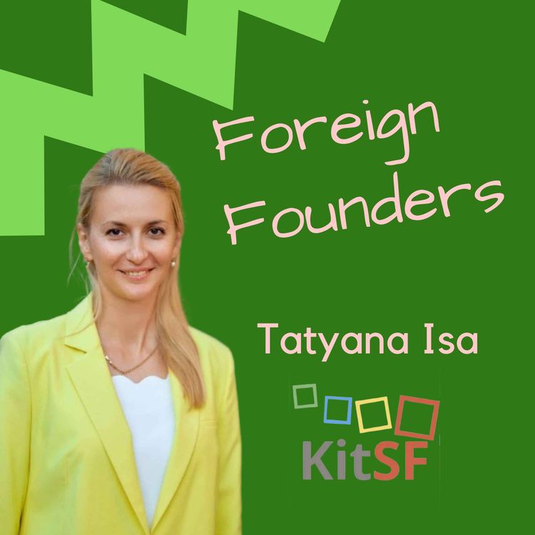 cover art for #29 Tatyana Isa, Co-Founder of KitSF