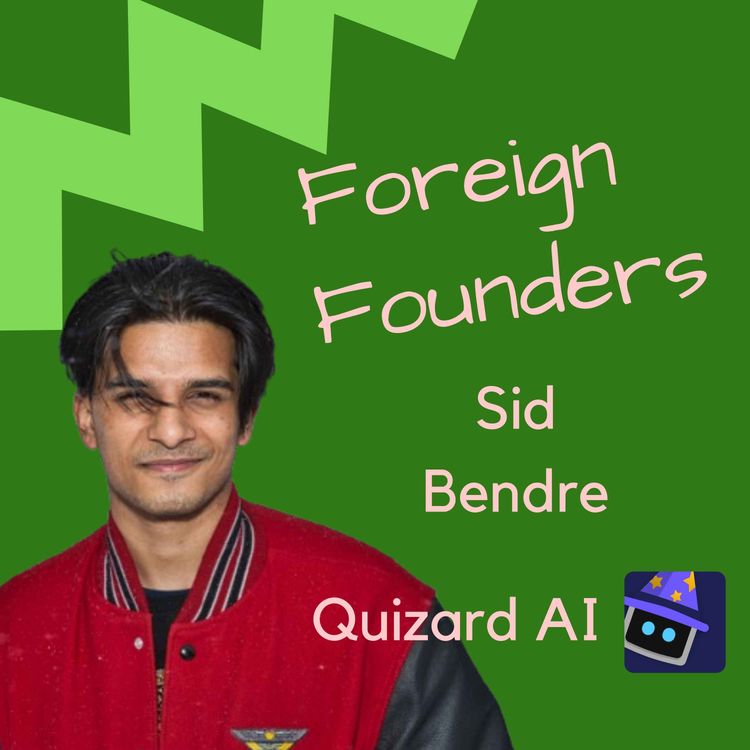 cover art for #51 Sidhant Bendre, Co-Founder of Quizard AI