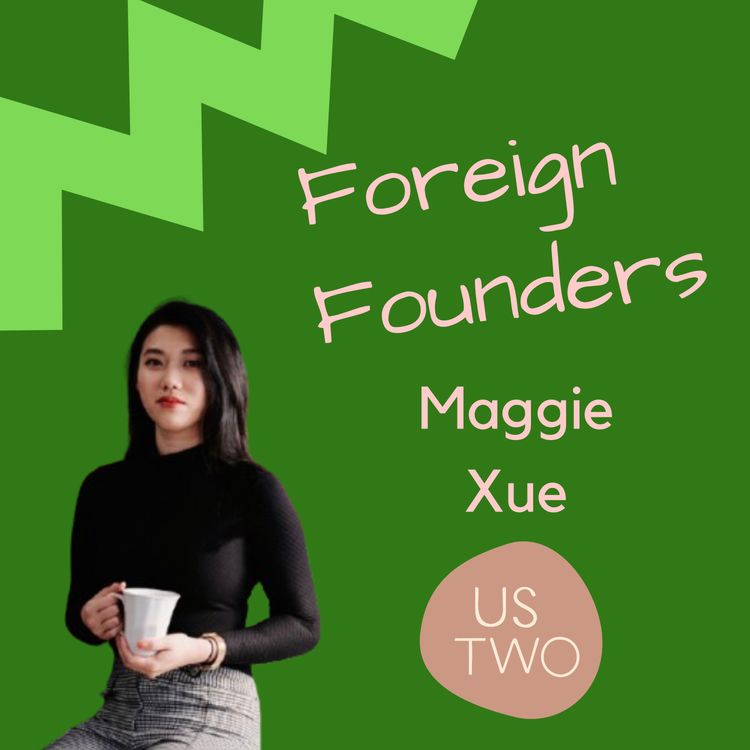 cover art for #52 Maggie Xue, Founder of Us Two Tea