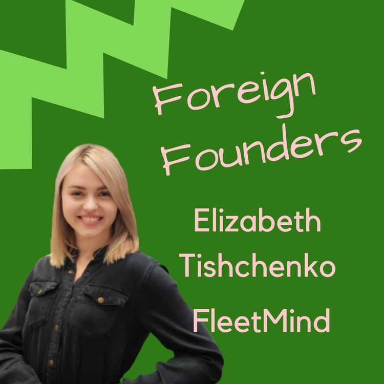 cover art for #56 Elizabeth Tishchenko, CEO of FleetMind