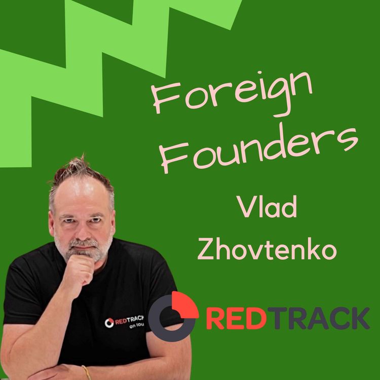 cover art for #63 Vlad Zhovtenko, Co-Founder of RedTrack.io