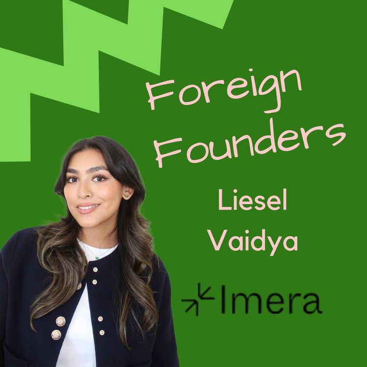 cover art for #64 Liesel Vaidya, Co-Founder of Imera
