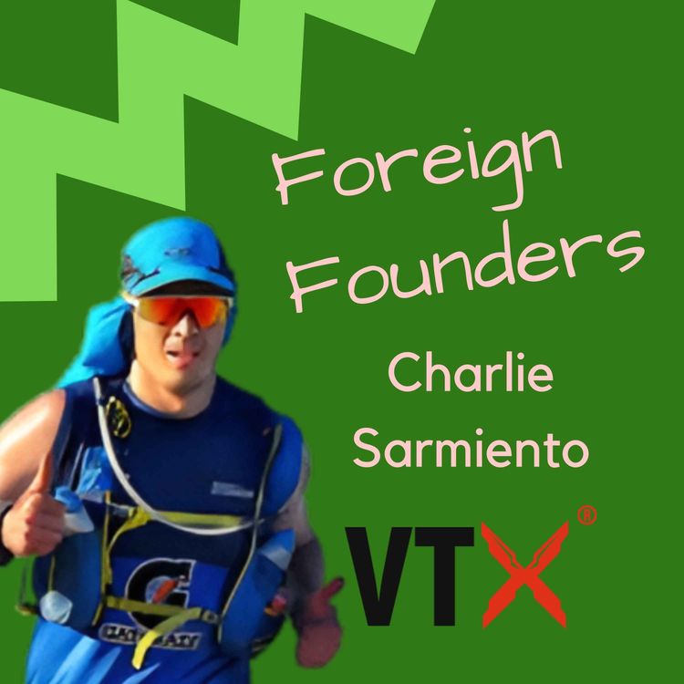 cover art for #68 Charlie Sarmiento, Co-Founder of VTX