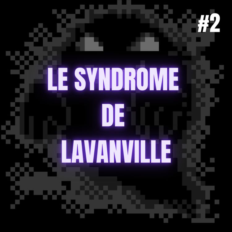 cover art for LE SYNDROME DE LAVANVILLE- UN POINT D'EXP #2