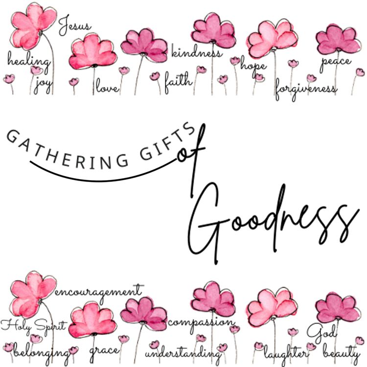 cover art for Introductory Episode - Gathering Gifts of Goodness
