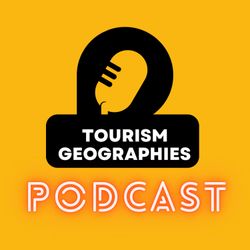 cover art for Tourism Geographies Podcast