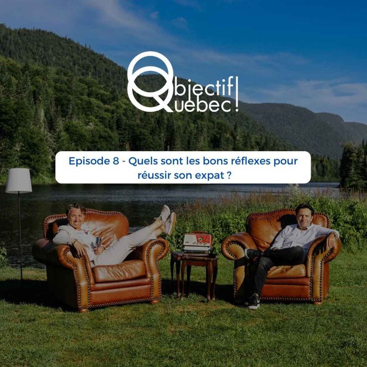 cover art for #08 - Quels sont les bons réflexes pour réussir son expat ?