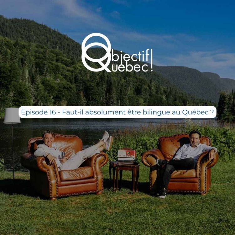 cover art for #16 - Faut-il absolument être bilingue au Québec ?