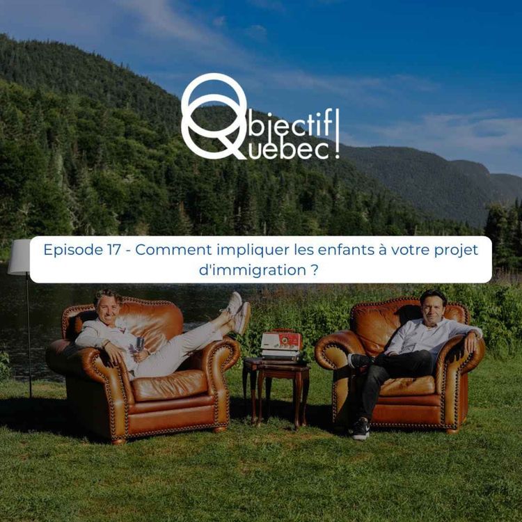 cover art for #17 - Comment impliquer les enfants à votre projet Québec ?