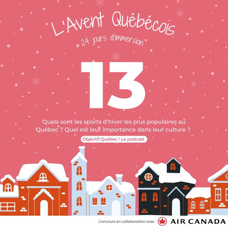 cover art for L'Avent Québécois #13 : Quels sont les sports d'hiver les plus populaires au Québec ?