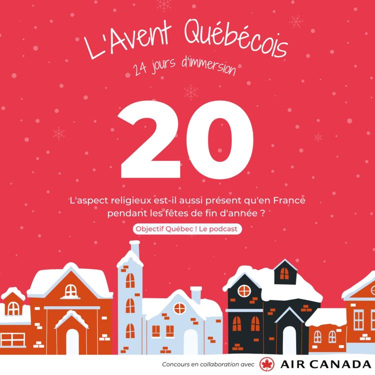 cover art for L'Avent Québécois #20 : A Noël, l'aspect religieux est-il aussi important au Québec qu'en France ?