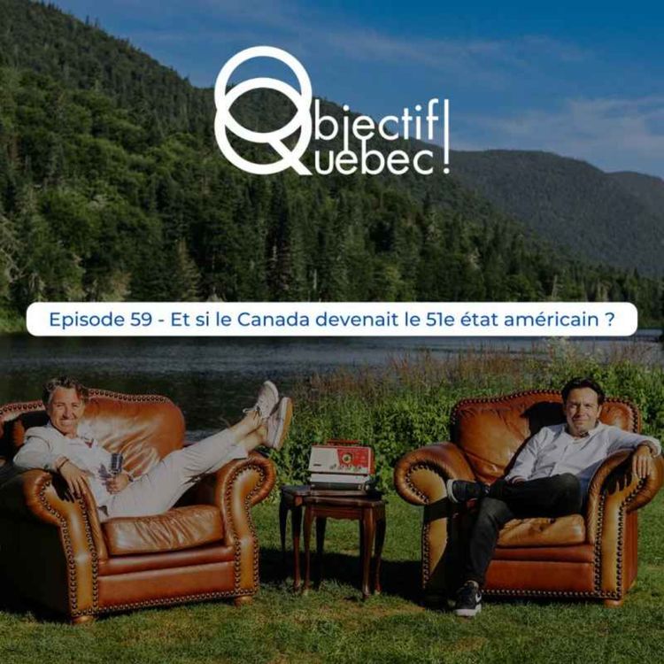 cover art for #59 Et si le Canada devenait le 51è état américain ?