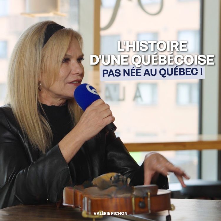 cover art for 100 - L'Histoire d'une québécoise... pas née au Québec ! (Valérie Pichon - violoniste)