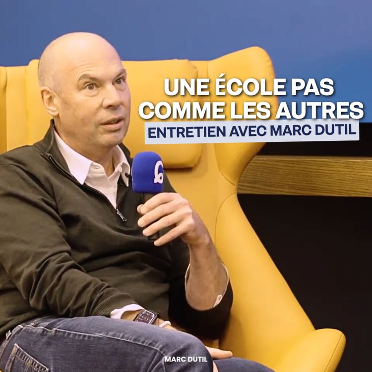 cover art for 102 - Une école pas comme les autres (Rencontre avec Marc Dutil)