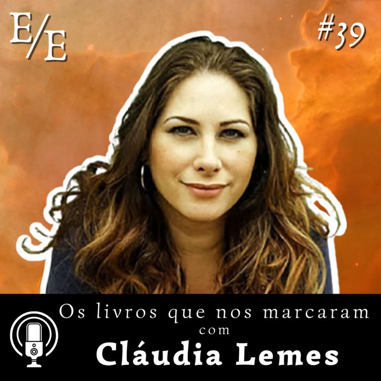 cover art for Estante Etérea Ep. 39: Os livros que nos marcaram, com Cláudia Lemes!