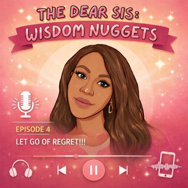 cover art for The Dear Sis: Wisdom Nuggets