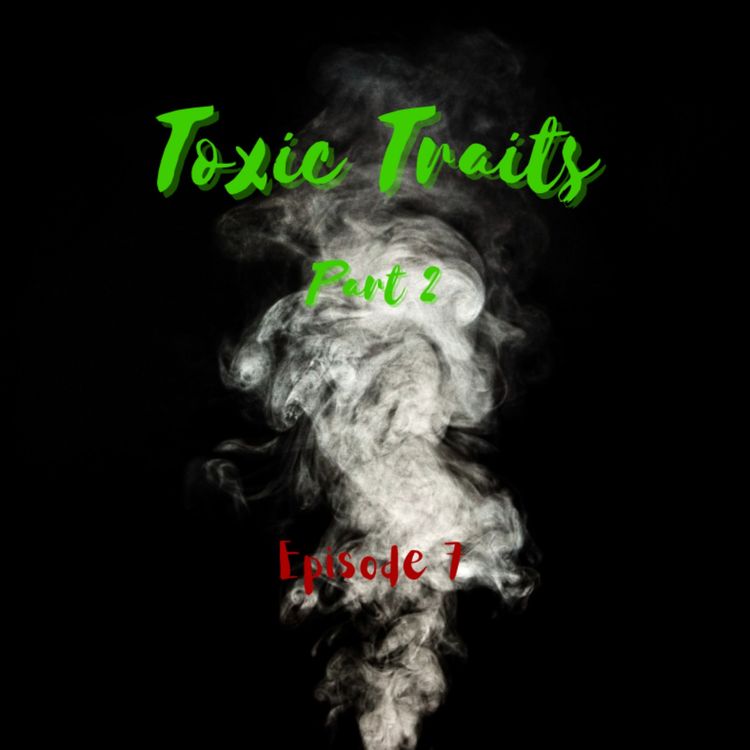 cover art for Toxic Traits Part 2