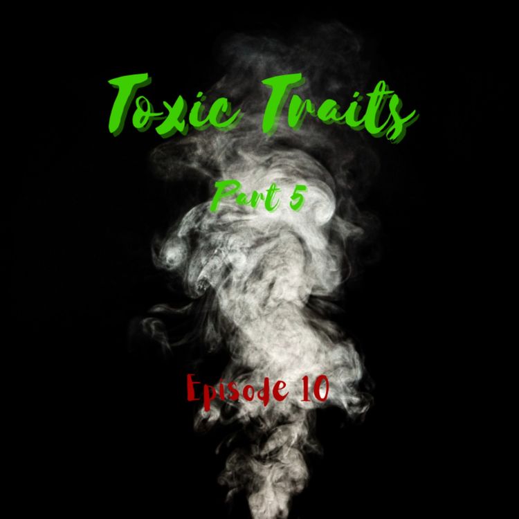 cover art for Toxic Traits Part 5