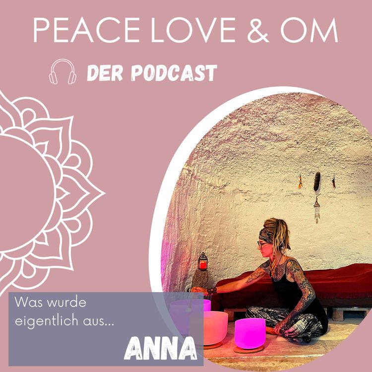 cover art for #07 Vom Vanlife-Festival-Girl zur Medizinfrau - Annas schamanische Reise