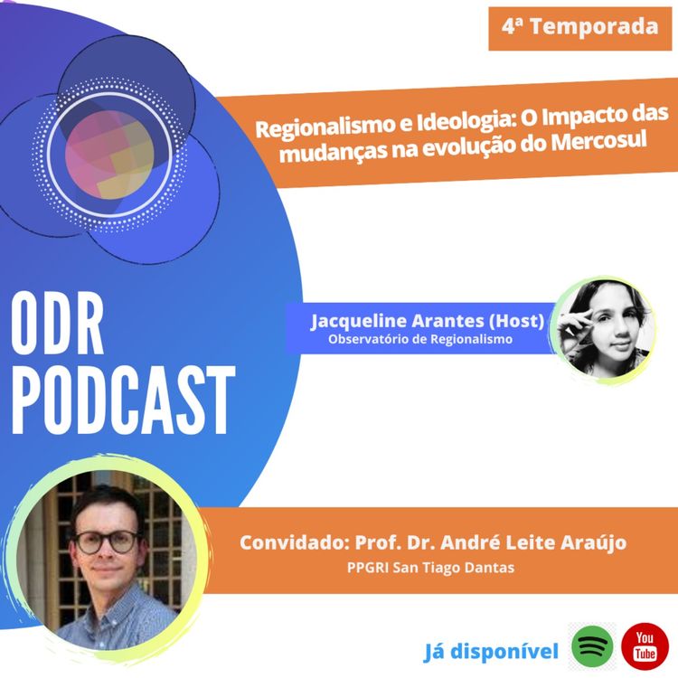 cover art for ODR Podcast S4 Ep. 5 | Regionalismo e Ideologia: O impacto das mudanças na evolução do Mercosul