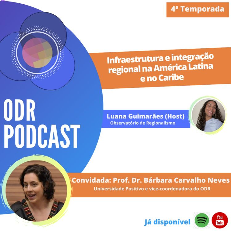 cover art for ODR Podcast S4 Ep.8 | Infraestrutura e integração regional na América Latina e no Caribe