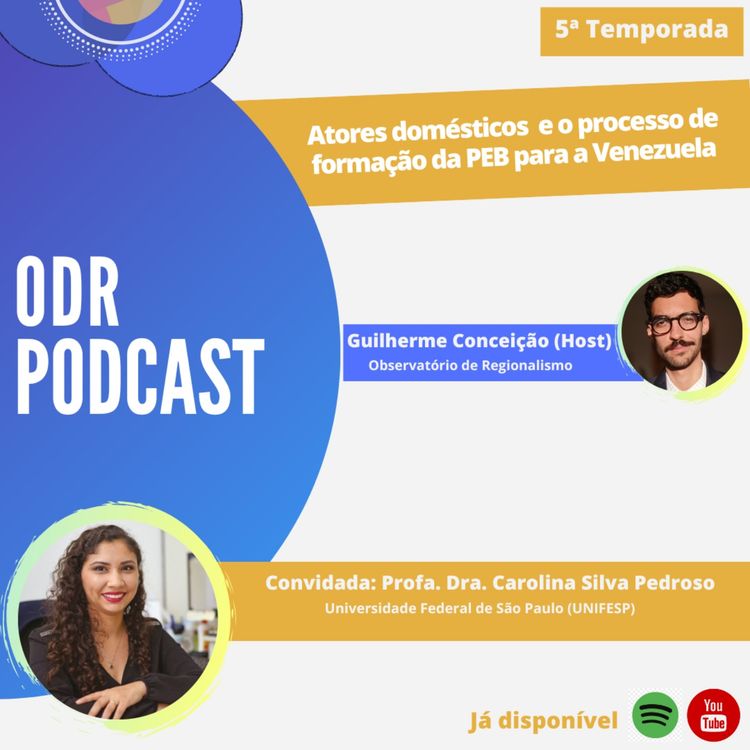 cover art for ODR Podcast S5. Ep.3 | Atores Domésticos e o Processo de Formação da PEB para a Venezuela