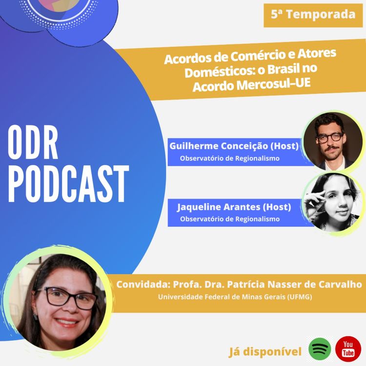 cover art for ODR Podcast S5. Ep.4 | Acordos de Comércio e Atores Domésticos: o Brasil no Acordo Mercosul–UE