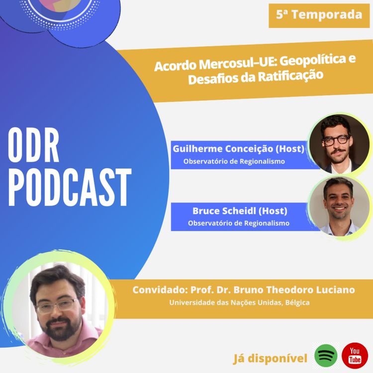 cover art for ODR Podcast S5. Ep.5 | Acordo Mercosul–UE: Geopolítica e Desafios da Ratificação