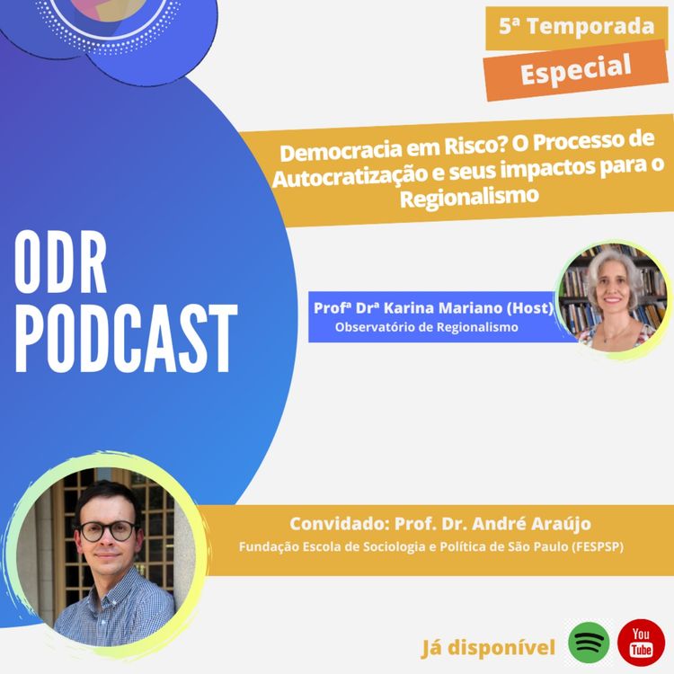 cover art for ODR Podcast S5. Ep. Especial | Democracia em Risco? O Processo de Autocratização e seus impactos para o Regionalismo