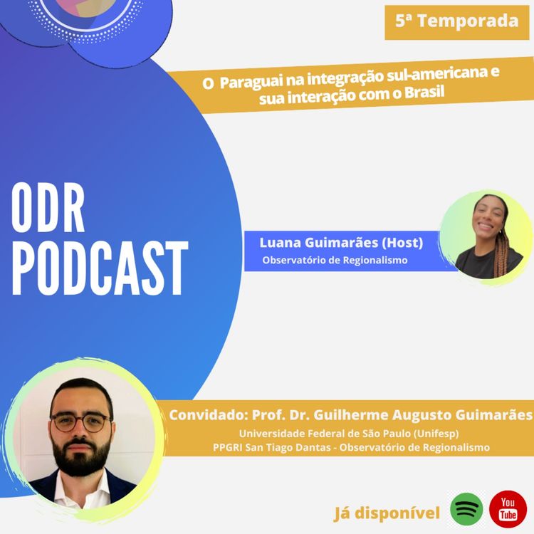 cover art for ODR Podcast S5. Ep.6 | O Paraguai na Integração sul-americana e sua interação com o Brasil