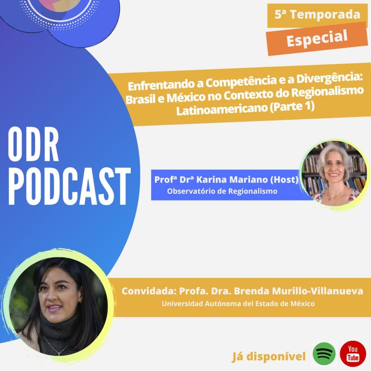 cover art for ODR Podcast S5. Ep. Especial | Pesquisa "Enfrentando a Competência e a Divergência: Brasil e México no Contexto do Regionalismo Latinoamericano" - Parte 1