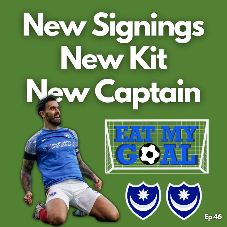 cover art for Ep 46 New Signings, New Kit, New Captain - Happy Days!