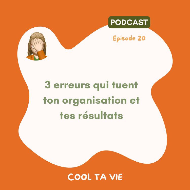 cover art for 20 | 3 erreurs qui tuent ton organisation et tes résultats