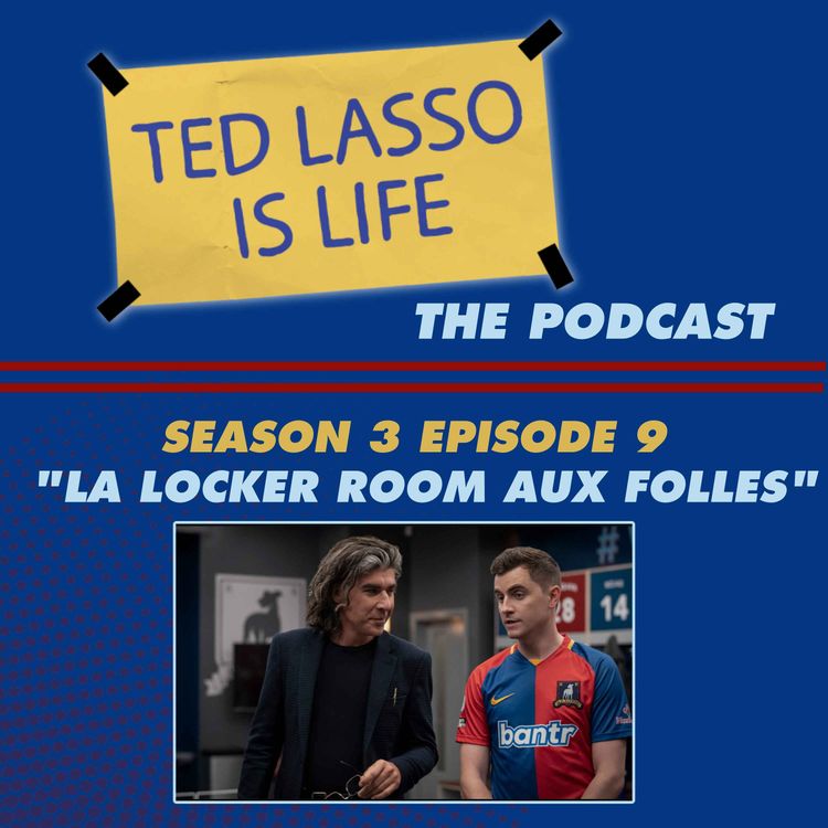 cover art for S3 E9: "La Locker Room Aux Folles" ๐ฎ