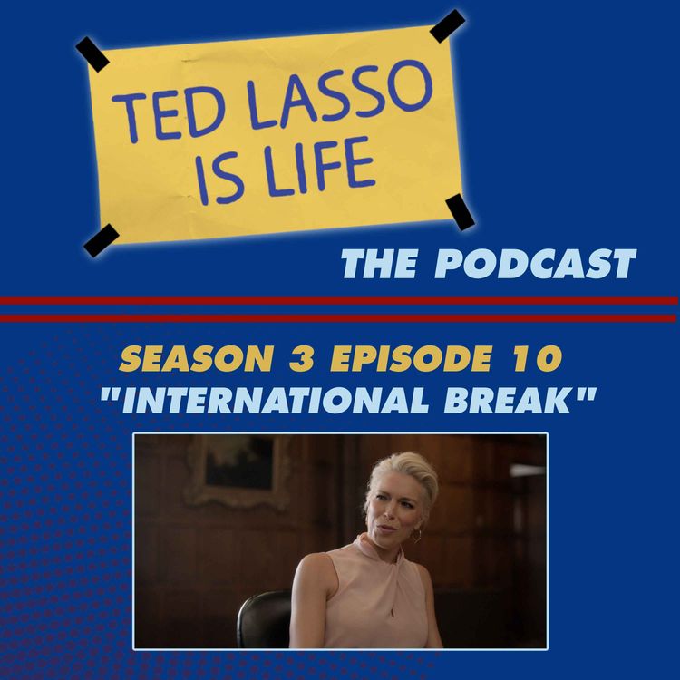 cover art for S3 E10: "International Break" ๐ป