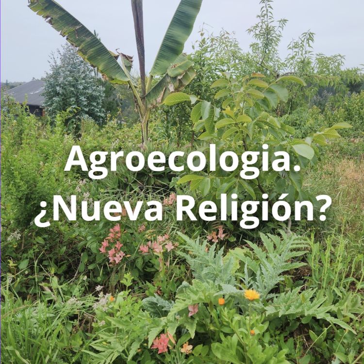 cover art for Agroecologia, ¿Nueva Religion?
