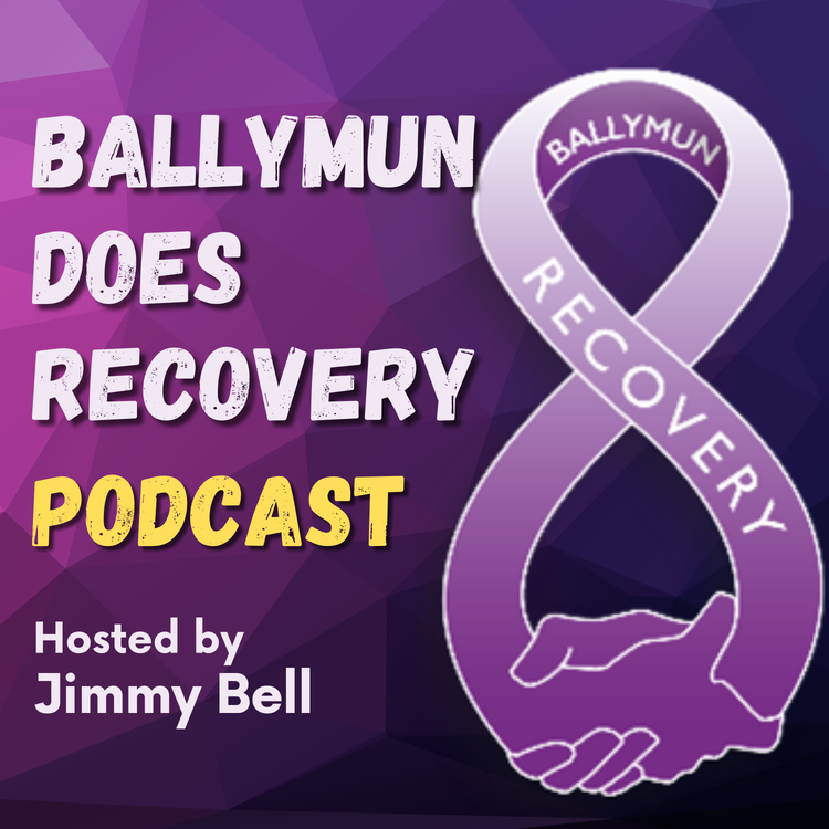 cover art for Ballymun Does Recovery Podcast :Week 2