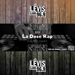 cover art for LA DOSE RAP | CJMD 96,9 FM LÉVIS | L'ALTERNATIVE RADIOPHONIQUE